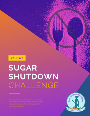 21 Day Sugar Shutdown Challenge
